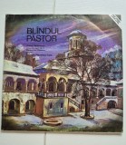 Bl&icirc;ndul Păstor (C&icirc;ntece Mănăstirești) - Corul de maici de la Mănăstirea Clocociov, Voce: Teodora Păunescu-Tucă,disc vinil Electrecord NM/ aproape nou