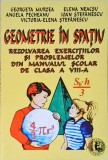 GEOMETRIE IN SPATIU. REZOLVAREA EXERCITIILOR SI PROBLEMELOR DIN MANUALUL SCOLAR DE CLASA A VIII-A-GEORTGETA-258484