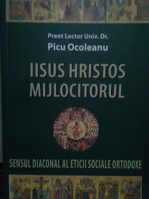 Picu Ocoleanu - Iisus Hristos mijlocitorul (Editia: 2008)