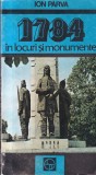Carte Ion Parva - 1784 in locuri si monumente, Editura Sport-Turism, 1984, Brosata, 235 pagini, Limba romana, Istorie