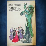 Baletul Mecanic - Cezar Petrescu - Roman Beletristica