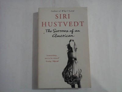 SIRI HUSTVEDT - THE SORROWS OF AN AMERICAN foto