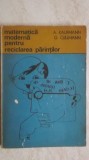 A. Kaufmann, G. Cullmann - Matematica moderna pentru reciclarea parintilor