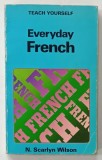TEACH YOURSELF EVERYDAY FRENCH by N. SCARLYN WILSON , 1985