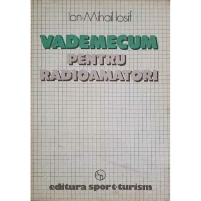 Ion Mihai Iosif - Vademecum pentru radioamatori foto