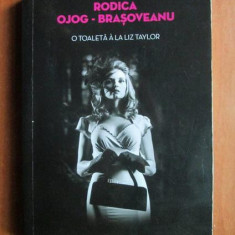 Rodica Ojog-Brasoveanu - O toaletă a la Liz Taylor