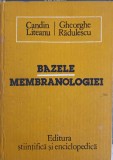 BAZELE MEMBRANOLOGIEI-CANDIN LITEANU GHEORGHE RADULESCU