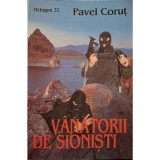Pavel Corut - Vanatorii de sionisti (Editia: 1999)