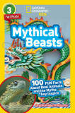 National Geographic Readers: Mythical Beasts (L3): 100 Fun Facts about Real Animals and the Myths They Inspire