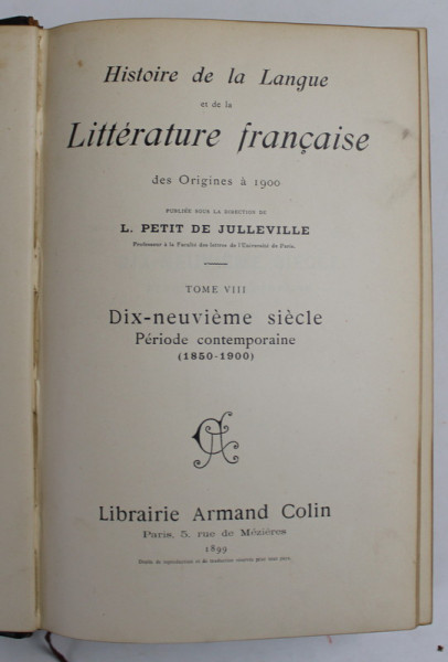 HISTOIRE DE LA LANGUE ET DE LA LITTERATURE FRANCAISE DES ORIGINES A 1900 , TOME VIII - DIX - NEUVIEME SIECLE - PERIODE CONTEMPORAINE ( 1850 - 1900 )