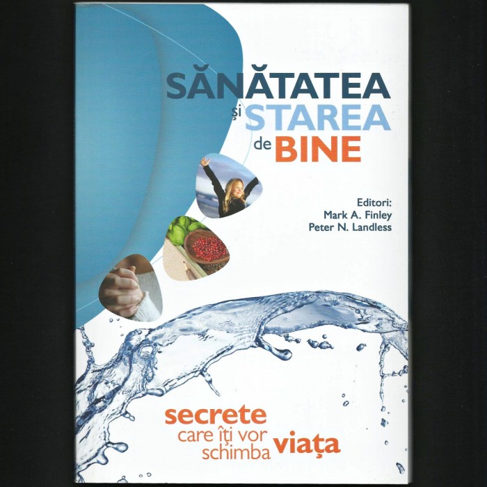SĂNĂTATEA ȘI STAREA DE BINE - LIFESTYLE - SECRETE PENTRU STIL DE VIAȚA SĂNĂTOS