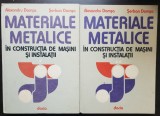 Materiale metalice &icirc;n construcția de mașini și instalații (2 vol.) - Alexandu Domșa, Șerban Domșa