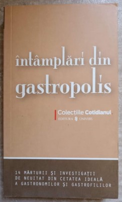 INTAMPLARI DIN GASTROPOLIS-COLECTIV foto