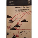Alexandru Dobriceanu - Dansul de foc al traiectoriilor (Editia: 1967)