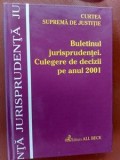 Buletinul jurisprudentei. Culegere de decizii pe anul 2001