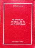 Miracolul De Fiecare Zi Al Plantelor - Richard Lucas ,556887