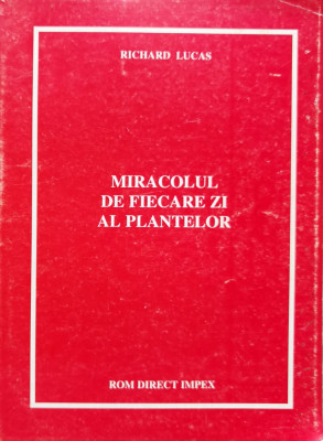 Miracolul De Fiecare Zi Al Plantelor - Richard Lucas ,556887 foto