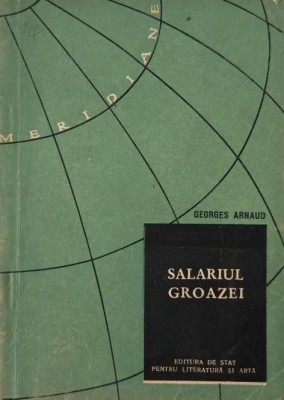 Salariul groazei - Georges Arnaud foto