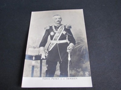 Regele Petru I al Serbiei, Uniformă Regală . Carte Poștală Regalistă Veche foto