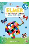 Elmer se distreaza copios - David McKee