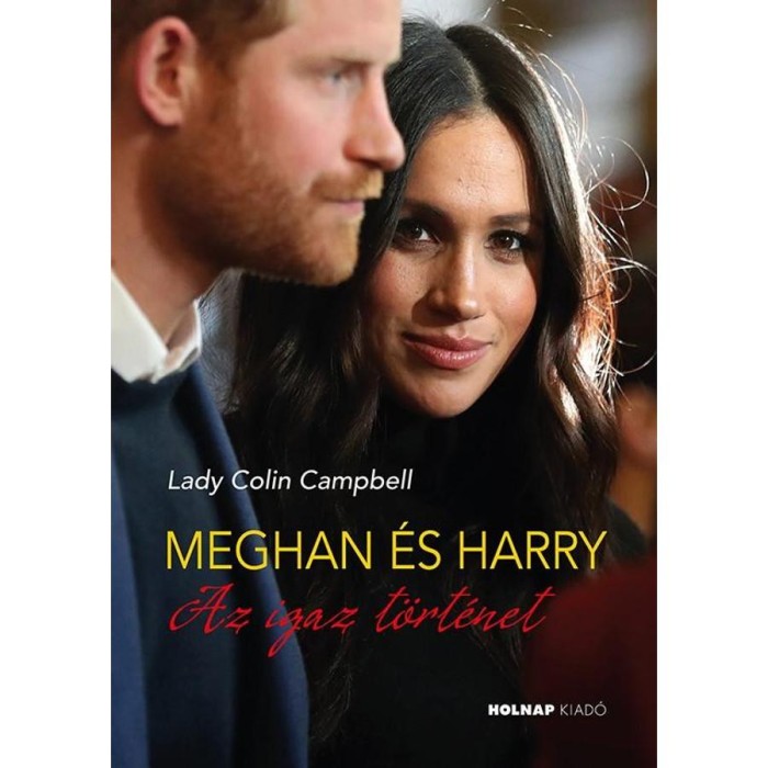 Meghan &eacute;s Harry - Az igaz t&ouml;rt&eacute;net - Lady Colin Campbell