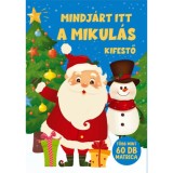 Mindj&aacute;rt itt a Mikul&aacute;s kifestő - T&ouml;bb mint 60 db matrica - Papp Bence Gyula