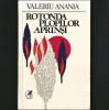 ROTONDA PLOPILOR APRINȘI, de Bartolomeu Valeriu ANANIA - Evocări: Tudor Arghezi, Gala Galaction, Anton Holban, Victor Papilian, Lucian Blaga, Ion Luca, 1983, Cartea Romaneasca Educational