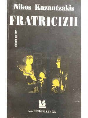 Nikos Kazantzakis - Fratricizii (editia 1993) foto