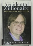THE ACCIDENTAL ZILLIONAIRE , DEMYSTIFYING PAUL ALLEN by LAURA RICH , 2003