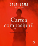 Cartea compasiunii - Paperback brosat - Dalai Lama, Sofia Stril-Rever - Curtea Veche