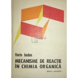 Florin Badea - Mecanisme de reactie in chimia organica (Editia: 1973)