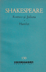 SHAKESPEARE - ROMEO SI JULIETA. HAMLET ( BPT 130 ) foto