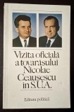 Vizita oficiala a tovarasului Nicolae Ceausescu in S.U.A. * 4 - 7 decembrie 1973