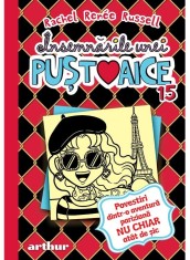 Insemnarile Unei Pustoaice 15. Povestiri Dintr-O Aventura Pariziana Nu Chiar Atat De Sic, Rachel Renee Russell - Editura Art