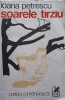 Soarele T&acirc;rziu - Ioana Petrescu, Roman Rom&acirc;nesc, Cartea Rom&acirc;nească 1975, Beletristica, 350 Pagini