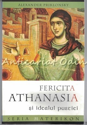 Fericita Athanasia Si Idealul Pustiei - Alexander Priklonski