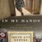 In My Hands: Memories of a Holocaust Rescuer