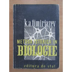 K. A. Timiriazev - Metoda istorica in biologie (1946)