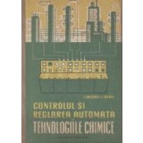 Controlul si reglarea automata in tehnologiile chimice
