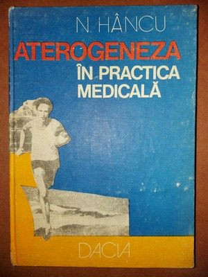 Aterogeneza in practica medicala- H. Hancu foto