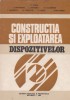V. Tache - Constructia si exploatarea dispozitivelor