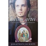 TAINA ARTEI. A DEVENI ARTIST DUPA CHIPUL LUI DUMNEZEU-JONATHAN JACKSON-237186