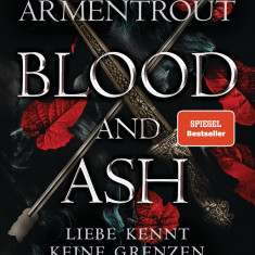 Blood and Ash - Liebe kennt keine Grenzen | Jennifer L. Armentrout