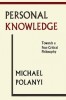 Personal Knowledge: Towards a Post-Critical Philosophy