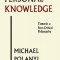 Personal Knowledge: Towards a Post-Critical Philosophy