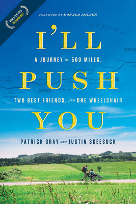 I&amp;#039;ll Push You: A Journey of 500 Miles, Two Best Friends, and One Wheelchair foto