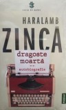 Haralamb Zinca - Dragoste moarta (Editia: 2021)