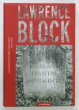 UMBLAND PRINTRE MORMINTE de LAWRENCE BLOCK , 2017