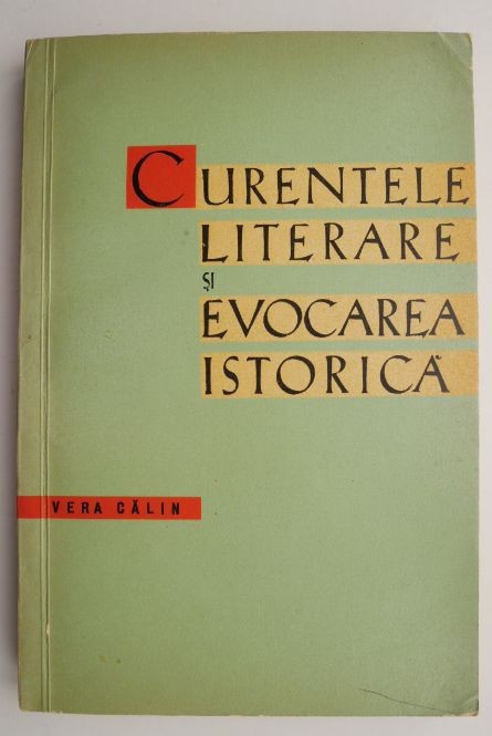 Curentele literare si evocarea istorica &ndash; Vera Calin