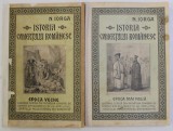 ISTORIA COMERTULUI ROMANESC de NICOLAE IORGA , VOLUMELE I - II , 1925